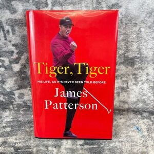 James Patterson Tiger, Tiger Tiger Woods Biography First Edition Hardcover 2024